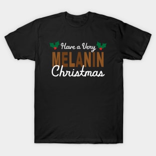 Have a Very Melanin Christmas T-Shirt